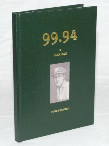 '99.94 & Much More'. Peter Schofield. Second edition self-published in Sydney 2015, concerning items from his extensive personal collection of Bradman memorabilia collected over thirty years. Limited edition of 100 copies bound in full leather, this being