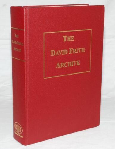 'The David Frith Archive. A detailed catalogue of the cricket library and memorabilia collection of David Frith'. D. Frith. Childrey 2009. Limited edition of only seventy five copies, signed and numbered by the author, this being number 43. Bound in red b