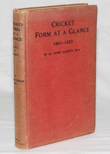 'Cricket Form at a Glance in this Century 1901-1923'. Sir Home Gordon. London first edition 1924. Maroon cloth. Signed in ink to title page by Gordon. Wear and soiling to boards, fading to spine, some internal foxing, otherwise in good condition - cricket