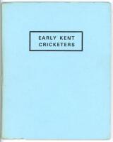 'Early Kent Cricketers'. John Goulstone. Original stiff card covers. Typescript published privately by the author in 1972, 'Number 16 in a Second Edition of 50 Copies'. Good condition - cricket
