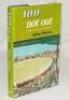 Don Bradman. '100 not out. A Century of Cricket on the Adelaide Oval'. Sidney Downer. Adelaide 1972. Presentation copy 'To Dick Pellew' signed in Don Bradman's hand, 'Don & Jessie Bradman Xmas 1972. In due course I hope you reach the above milestone. You 