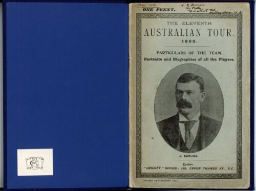 'The Eleventh Australian Tour 1902. Particulars of the team, portraits and biographies of all the players'. Published at the 'Cricket' Office, London 1902. Original paper wrappers with portrait of Joe Darling, captain of the Australians, to front cover. T