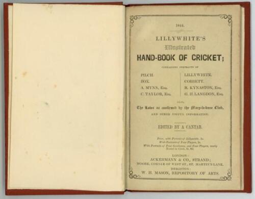 F.W. Lillywhite 'Lillywhite's Illustrated Hand-book of Cricket containing Portraits of Pilch, Box, A. Mynn, C. Taylor, Lillywhite, Cobbett, Langdon, Kynaston. Also, The Laws of Cricket, and other useful information'. Edited by 'A Cantab'. London 1844. Bou