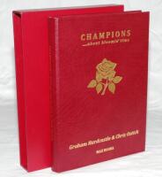 'Champions.... about bloomin' time'. Graham Hardcastle & Chris Ostick. Nantwich 2011. Limited de-luxe subscriber's edition no. 24/150 with titles in gilt and slipcase. Signed by the Lancashire playing staff and management who won the County Championship i