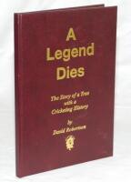 'A Legend Dies. The Story of a Tree with a Cricketing History'. David Robertson 2006. Limited leather bound edition no. 164/200. Signed by the author and Derek Underwood. VG - cricket