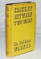 'Cricket Between Two Wars'. Sir Pelham Warner. London. Seventh impression, 1943. Owner's name handwritten to front endpaper of the football and cricket journalist, Eric Todd, dated 'Glasgow. May 1944'. Odd nicks to otherwise good dustwrapper. Sold with an