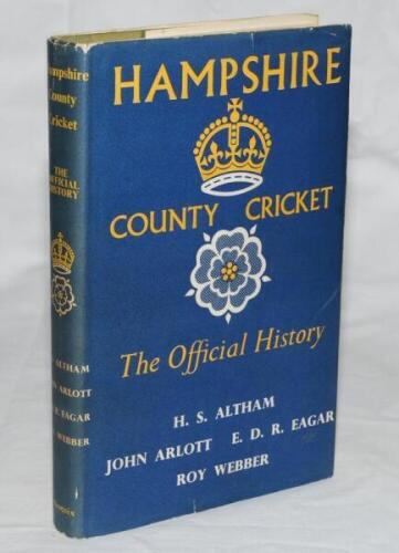 'Hampshire County Cricket. The Official History' H.S. Altham, John Arlott, E.D.R. Eagar and Roy Webber. Phoenix 1957. First edition. Original dustwrapper in good condition. Nicely signed to title page by Altham, Eagar and Arlott. G/VG - cricket