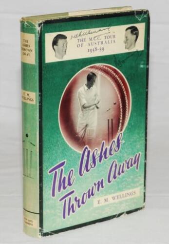 'The Ashes Thrown Away'. E.M. Wellings. Cape Town 1959. Signed to the dustwrapper by the two captains, Richie Benaud and Peter May. Odd nicks to the dustwrapper, otherwise in good condition - cricket