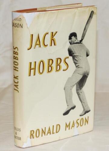 'Jack Hobbs. A Portrait of an Artist as a Great Batsman'. Ronald Mason. London, first edition 1960. Signed to the front endpaper by Hobbs and the author, dated November 1960. The Hobbs signature somewhat shaky. Original dustwrapper with wear and loss. Goo