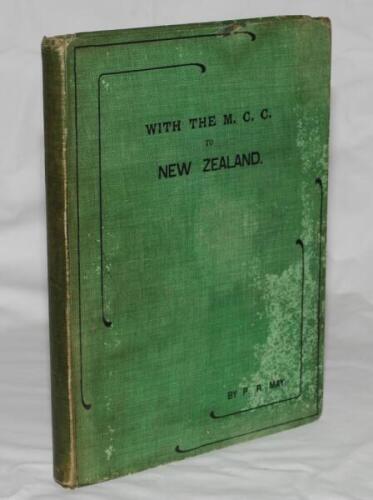 'With the M.C.C. to New Zealand'. P.R. May. London 1907. Original green cloth boards with titles. Wear and staining to boards to covers, some light foxing internally, otherwise in generally good condition - cricket