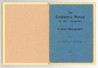 'The Cricketer's Manual by "Bat" (Charles Box). A Short Bibliography'. G. Neville Weston. 1936. Limited edition of only twenty copies, this being number seventeen, signed by Weston. Original blue paper wrappers tipped in to modern cream cloth. Padwick 44.