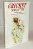 'Cricket Characters. The Cricketer Caricatures of John Ireland'. Christopher Martin-Jenkins. London 1987. Good dustwrapper. G/VG - cricket