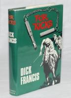 Horse Racing. Dick Francis. 'For Kicks'. London 1965. First edition, first impression of Dick Francis' third published novel. Original hardback with very good dustwrapper, signed in ink to the title page by the author. Very good condition. Rare