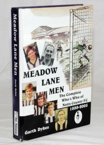 Notts County F.C. 'Meadow Lane Men. The Complete Who's Who of Notts County F.C. 1888-2005'. Garth Dykes 2005. Hardback. Profusely signed by over three hundred and fifty players and managers to the front and rear endpapers and throughout the book to player