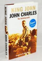 'King John. The Autobiography'. John Charles (Leeds, Juventus & Wales). London 2003. Hardback with good dustwrapper. Signed by Charles. VG - football