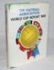 World Cup 1966. 'The Football Association World Cup Report 1966'. Harold Mayes. F.A. 1967. Hardback edition of the report with dustwrapper. Small tears to dustwrapper, otherwise in good/ very good condition - football