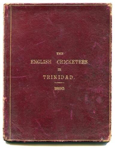 Legh Barratt. Norfolk C.C..C. 1890 to 1908. 'Robert Slade Lucas Tour of the West Indies 1894-95'. 'The English Cricketers in Trinidad. Details of the matches played. 1895'. Printed at the Office of the Daily News. Port of Spain 1895. 31pp. Very nicely bou