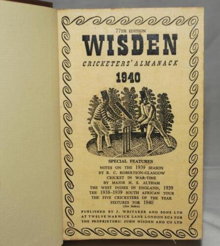 Wisden Cricketers' Almanack 1940. 77th edition. Bound in dark brown boards, with original cloth covers, titles in gilt to spine. Some 'light' fading to covers otherwise in good condition. Rare war-time edition - cricket