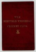 'The &quot;Old&quot; Sheffield Wednesday Cricket Club Established 1820. Copy of Paper Read Feb. 5, 1896'. Compiled by L.A. Morley. Printed by J. Robertshaw, Sheffield 1896. Limited to 100 copies. Original red cloth covers, gilt title and emblem to front. 