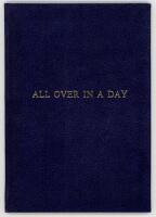 'All Over in a Day' Kent v Worcestershire 1960. Limited edition booklet by Richard Walsh covering the match in 1960 where Kent beat Worcestershire at Tunbridge Wells by an innings and 101 runs in a day. Somerset 1993. Limited edition of 150 copies, this c