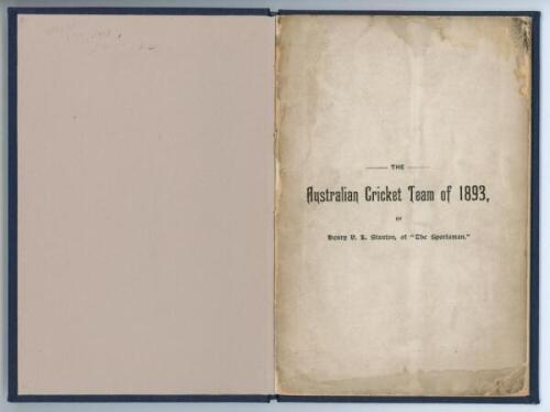 'The Australian Cricket Team of 1893'. Henry V.L. Stanton of 'The Sportsman'. First edition, London 1893. Pre-tour booklet comprising biographies with portraits of Messrs. J.M. Blackham, H.C. Bannerman, G. Giffen and C.T.B. Turner. Tipped into modern blue