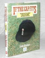 'If the Cap Fits'. Colin Bateman. Tony Williams Publications 1993. Hardback with good dustwrapper. Signed to the player profiles by over two hundred England Test cricketers, and to front endpapers by a further hundred. Over three hundred signatures in tot