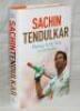 'Playing It My Way'. Sachin Tendulkar. London 2014. Good dustwrapper. Signed to the title page by Tendulkar. VG - cricket