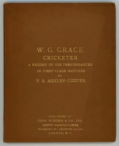 'W.G. Grace Cricketer. A Record of his Performances in First-class Matches'. F.S. Ashley-Cooper. Published by John Wisden &amp; Co., London 1916. Bound in 'Wisden brown' cloth with gilt titles to front. Owner's name, 'F.E. Lacy, Lord's Cricket Ground, Feb
