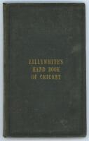 'Lillywhite's Illustrated Hand-Book of Cricket'. Edited by 'A Cantab [F. W. Lillywhite]'. Ackermann &amp; Co., Strand, London, and W.H. Mason, Repository of Arts, Brighton 1844. Printed by Thomas Harrild (Late B. Clarke), Printer, Silver St., Falcon Sq. B