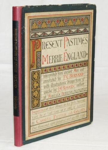 'Present Pastimes of Merrie England interpreted from ancient Mss. and annotated by F.C. Burnand...'. F.C. Burnand with illustrations by J.E. Rogers. Cassell, Petter and Galpin, London 1873. 32pp with eleven full colour illustrations including a section an