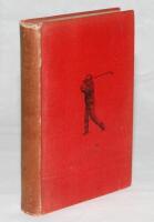 'Golf in Theory and Practice'. H.S.C. Everard. First reprint, London 1897. Red publisher's cloth with golfer illustration to front and gilt title to spine. Age toning to spine and light wear to extremities. Internally in very good condition - golf
