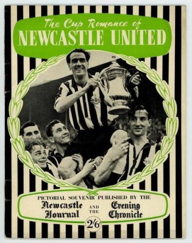 'The Cup Romance of Newcastle United'. Pictorial souvenir brochure published in 1952 by the Newcastle Journal and Evening Chronicle to celebrate Newcastle reaching the 1952 F.A. Cup Final for the second year in succession. Printed by Withy Grove Press, Ma