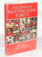 'The Legends of Nottingham Forest'. Dave Bracegirdle. Breedon Books 2007. Signed by the author and approx. one hundred and fifty players and managers from the 1940s onwards, with signatures to the inside covers, endpapers, title pages, and to player profi