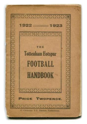 'The Tottenham Hotspur Football Handbook 1922-1923'. Official club handbook. Original wrappers. 40pp. Printed by C. Coventry of Tottenham. Some breaking to the spine paper of the handbook, very minor loss to corners of rear wrapper otherwise in very good 