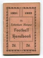 'The Tottenham Hotspur Football Handbook 1931-1932'. Official club handbook. Original wrappers. 61pp plus note page. Printed by C. Coventry of Tottenham. Light soiling to wrappers otherwise in good/very good condition. Rare - football