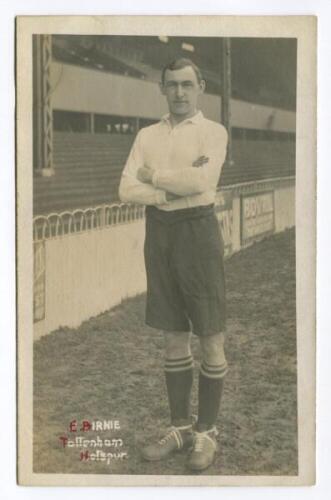 Edward Lawson Birnie. Tottenham Hotspur 1910-1911. Mono real photograph postcard of Birnie, full length, in Spurs attire. Title to lower left hand border. F.W. Jones, Tottenham. Postally unused. It appears that parts of the printed title have been gone ov