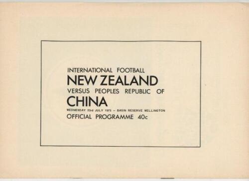 New Zealand v China 1975. Official programme for the International Friendly match played at Basin Reserve, Wellington, 23rd July 1975. Minor wear to page extremities, otherwise in good/ very good condition - football<br><br>The match was drawn 2-2