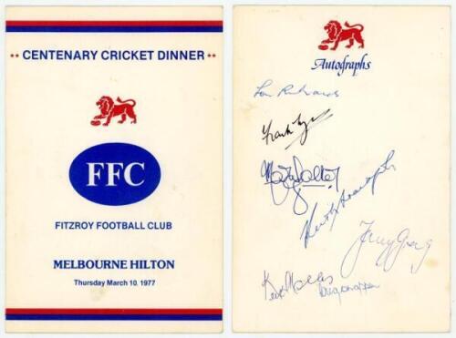 'Centenary Cricket Dinner' 1977. Official menu for the dinner given by Fitzroy Football Club at the Melbourne Hilton, 10th March 1977. Signed to the rear 'autographs' page by seven attendees. Signatures are Lou Richards (compere), Frank Tyson, Max Walker,