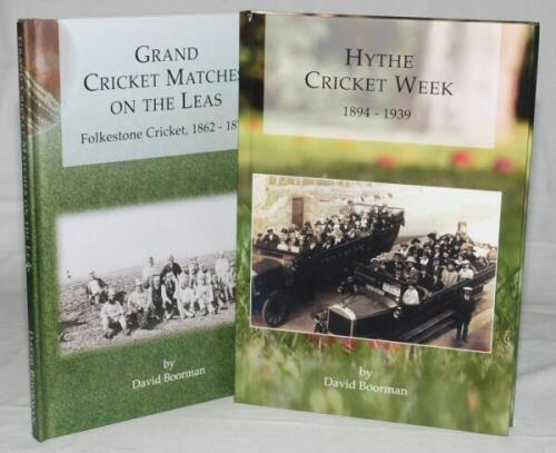 David Boorman limited edition books. Two titles by Boorman, 'Hythe Cricket Week 1894-1939' published 2016. Limited edition no. 11/60. 'Grand Cricket Matches on the Leas. Folkestone Cricket, 1862-1870' published 2013. Limited edition no. 13/75. Both titles