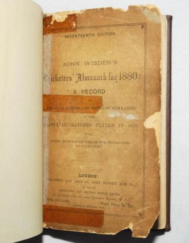 Wisden Cricketers' Almanack 1880. 17th edition. Bound in dark brown boards with poor original front paper wrapper, lacking original rear wrapper and advertising pages, with gilt titles to spine. Minor light soiling to page edges otherwise in good conditio