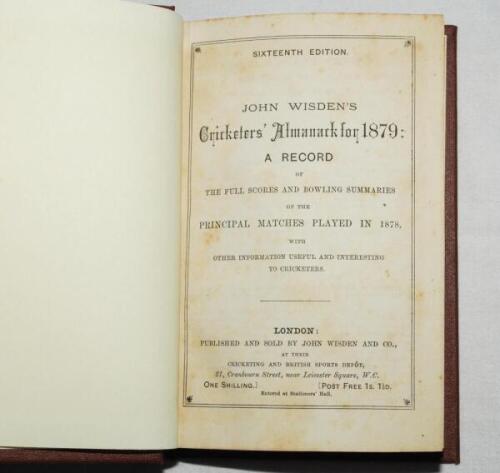 Wisden Cricketers' Almanack 1879. 16th edition. Bound in brown boards, lacking original paper wrappers, with gilt titles to spine. Good/very good condition. Pages checked, complete - cricket