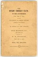 'The Rugby Cricket Club: its rise and progress from 1844 to 1894. Including an account of foreign matches played on the ground. Also an article on slow bowling, by David Buchanan, M.A., Clare College, Cam'. David Buchanan. Published by the &quot;Rugby Adv