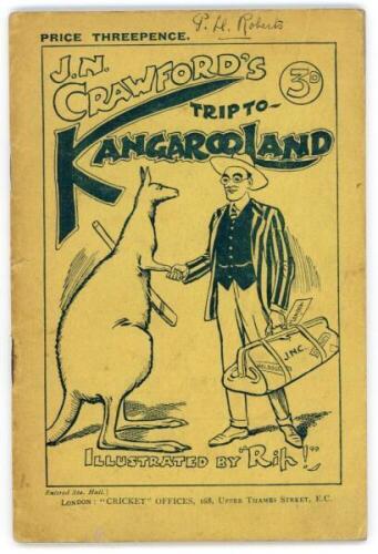 'J.N. Crawford's Trip to Kangarooland. Illustrated by Rip!'. John Neville Crawford. Cricket Offices, London 1909. An amusing account of the 1907-08 Test tour. Original decorative wrappers. 62pp plus adverts. Padwick 4435. Ownership names in ink to front w