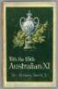 'With the 15th Australian XI- A complete record of the team's tour throughout Great Britain and South Africa'. Sydney Smith Jr (Manager). Sydney 1922. Original cloth-backed pictorial boards. Wear to spine. One folding plate and other illustrations. Padwic