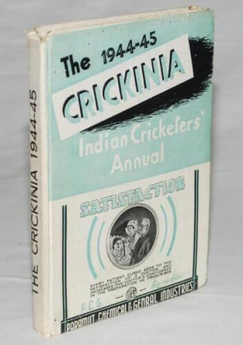 'The Crickinia Indian Cricketers' Annual 1944-45. Sixth (final) issue. Edited by Muni Lal. Lahore. Original decorative hard boards. Small chip to head of spine paper, bumping to corners, light soiling to boards, otherwise in good/ very good condition. Rar