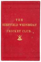 'The &quot;Old&quot; Sheffield Wednesday Cricket Club Established 1820. Copy of Paper Read Feb. 5, 1896'. Compiled by L.A. Morley. Printed by J. Robertshaw, Sheffield 1896. Limited to 100 copies. Original red cloth covers, gilt title and emblem to front. 