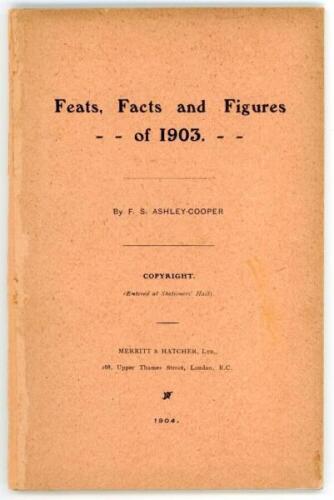 'Feats, Facts, and Figures of 1903'. F.S. Ashley-Cooper. Published for private circulation by Merritt &amp; Hatcher, London 1904. Fourth year of issue (there being none issued in 1900) of which only thirty copies were produced, this being copy number nine