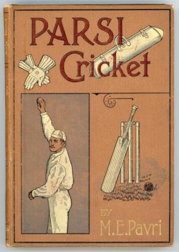 'Parsi Cricket with hints on bowling, batting...'. M.E. Pavri. Bombay 1901. Original decorative pictorial boards. Minor wear to extremities of otherwise good boards and spine. Padwick 462. Some breaking to page block with one page becoming detached, other