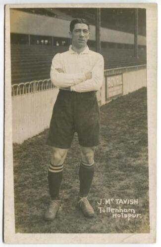 John Kay McTavish. Tottenham Hotspur 1910-1912. Mono real photograph postcard of McTavish, full length, in Spurs attire. Title to lower border read 'J. McTavish. Tottenham Hotspur'. F.W. Jones of Tottenham. Postally unused. Good condition - footballJohn M