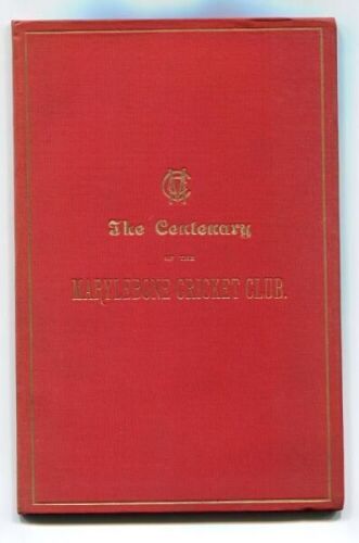 'The Centenary of the Marylebone Cricket Club 1787-1887'. Compiled by Henry Perkins 1887. A short summary of the history of the club, the names of those present at the Centenary Dinner, and a resume of the speeches delivered thereat. Twenty seven page boo